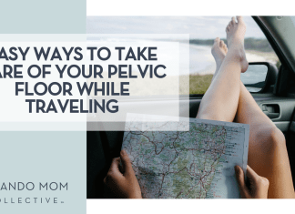 Easy Ways to Take Care of Your Pelvic Floor While Traveling Leio McLaren via Unsplash a womans legs out a car window with a map in her lap with 'Easy Ways to Take Care of Your Pelvic Floor While Traveling' on the left
