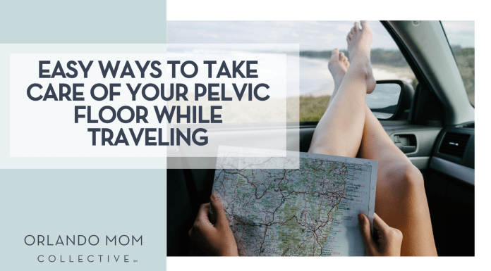 Easy Ways to Take Care of Your Pelvic Floor While Traveling Leio McLaren via Unsplash a womans legs out a car window with a map in her lap with 'Easy Ways to Take Care of Your Pelvic Floor While Traveling' on the left