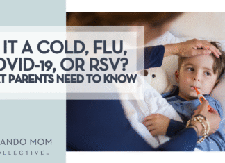 Is It a Cold, Flu, COVID-19, or RSV? What Parents Need to Know.