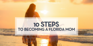 10 Steps to Becoming a “Florida Mom”