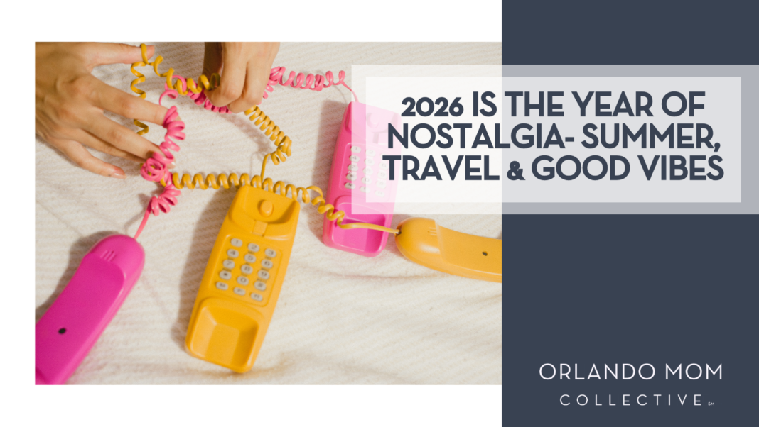2026 is the Year of Nostalgia- Summer, Travel & Good Vibes