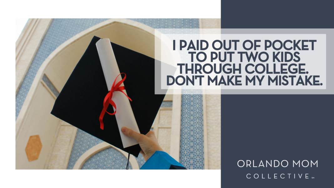 I Paid Out of Pocket to Put Two Kids Through College. Don't Make My Mistake.