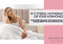 Is It Stress, Motherhood, or Your Hormones? What Every Orlando Mom Should Know About Perimenopause: Fatigue, Brain Fog, and Hormonal Health
