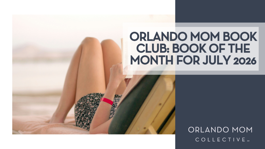 Kostiantyn Li via Unsplash - woman in a beach chair reading a book with ocean behind her with "Orlando Mom Book Club: Book of the Month for July 2026' on the right