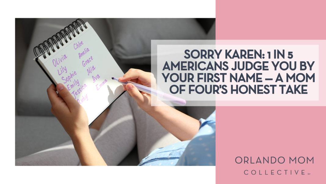 Sorry Karen 1 in 5 Americans Judge You by Your First Name — A Mom of Four's Honest Take